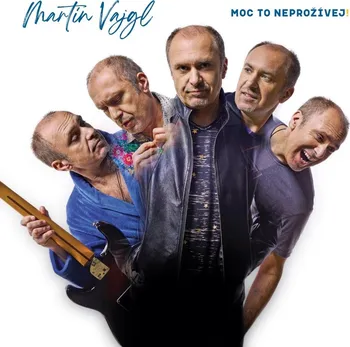 Česká hudba Moc to neprožívej! - Martin Vajgl