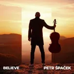 Believe - Špaček Petr [CD]