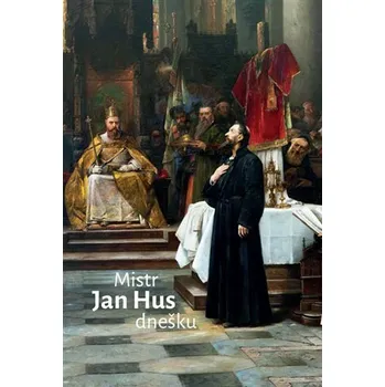 Mistr Jan Hus dnešku - Radovan Lovčí