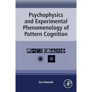 Psychophysics and Experimental Phenomenology of Pattern Cognition - Hamada