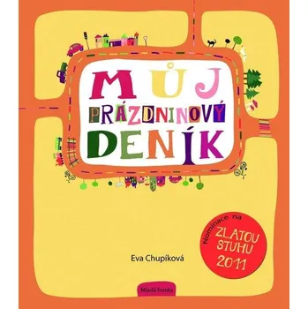 Můj prázdninový deník - Eva Chupíková (2011, brožovaná)