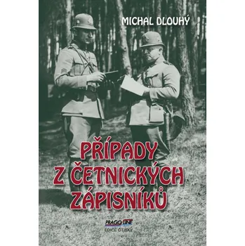 Případy z četnických zápisníků - Michal Dlouhý (2023, brožovaná)