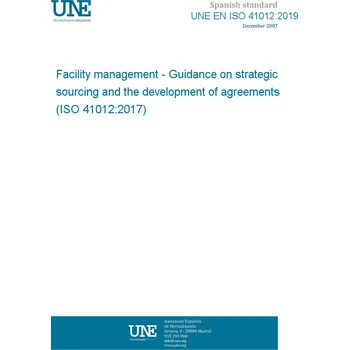 UNE EN ISO 41012:2019 Facility management - Guidance on strategic sourcing and the development of agreements (ISO 41012:2017) Anglicky PDF