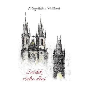 Svědek všeho dění - Magdaléna Paťhová (2023, pevná)