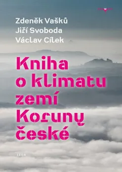 Kniha o klimatu zemí koruny české - Zdeněk Vašků a kol. (2023, pevná)