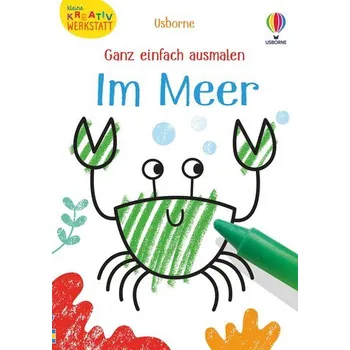 První čtění Kleine Kreativ-Werkstatt - Ganz einfach ausmalen: Im Meer - Robson, Kirsteen