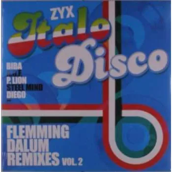 Zahraniční hudba LP Various: ZYX Italo Disco : Flemming Dalum Remixes Vol. 2 2023