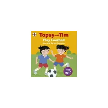 Cizojazyčná kniha Topsy and Tim: Play Football - Adamson, Jean