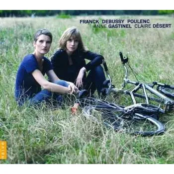 Zahraniční hudba CD César Franck: Franck, Debussy, Poulenc 2011