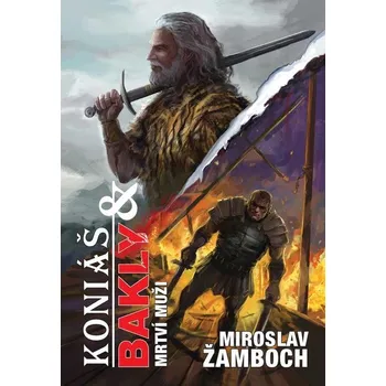 Kniha Koniáš & Bakly: Mrtví muži - Miroslav Žamboch (2023)