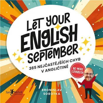 Kniha Let Your English September: 365 nejčastějších chyb v angličtině - Bronislav Sobotka (2023) [E-kniha]