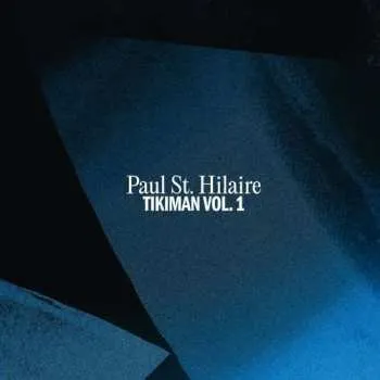 Zahraniční hudba 2LP Paul St. Hilaire: Tikiman Vol. 1 2023