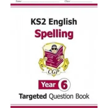 Cizí jazyk New KS2 English Year 6 Spelling Targeted Question Book (with Answers) – CGP Books (EN)