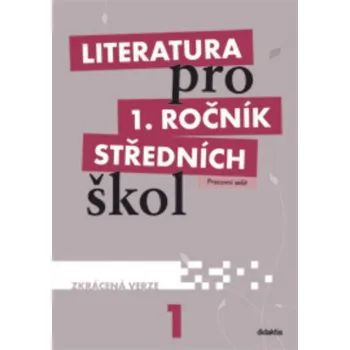 Český jazyk Literatura pro 1. ročník SŠ: Pracovní sešit (zkrácená verze) - Renata Bláhová a kol. (2011, brožovaná)