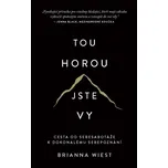 Tou horou jste vy - Brianna Wiest…