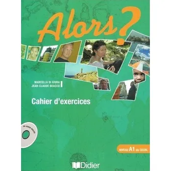 Alors ? niveau A1 Ćwiczenia + CD audio - Di Giura Marcella, Beacco Jean-Claude