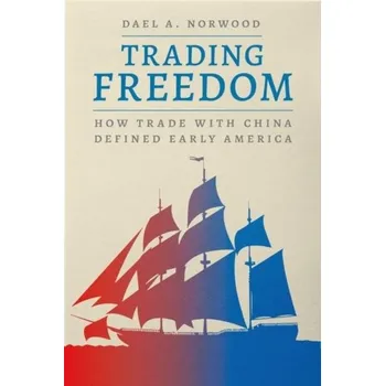 Trading Freedom - Norwood, Dael A.