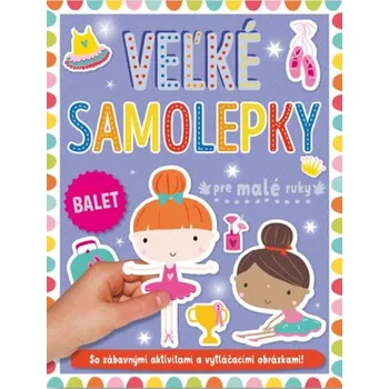 Bystrá hlava Veľké samolepky pre malé ruky Balet