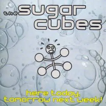 Zahraniční hudba CD The Sugarcubes: Here Today, Tomorrow Next Week! 2012