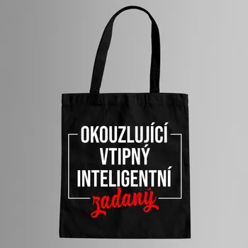 Žertovný předmět Okouzlující, vtipný, inteligentní, zadaný - taška s potiskem
