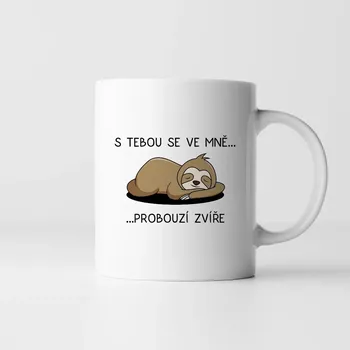 Žertovný předmět S tebou se ve mně probouzí zvíře - hrnek s potiskem