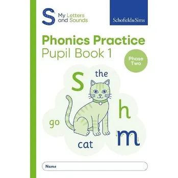 Anglický jazyk My Letters and Sounds Phonics Practice Pupil Book 1 - Sims, Schofield a a Matchett, Carol