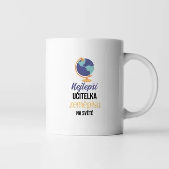Žertovný předmět Nejlepší učitelka zeměpisu na světě - hrnek s potiskem