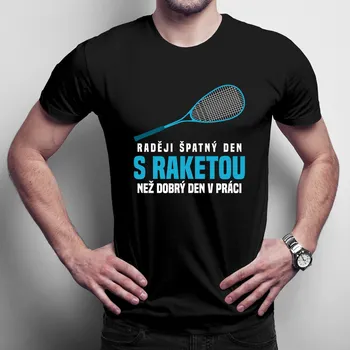 Žertovný předmět Raději špatný den s raketou - pánské tričko s potiskem