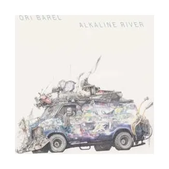 Zahraniční hudba LP Ori Barel: Alkaline River 2023