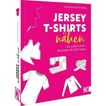 Jersey-T-Shirts nähen - Münchenberg, Christiane