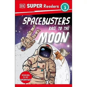 Anglický jazyk DK Super Readers Level 3 Space Busters Race to the Moon - DK