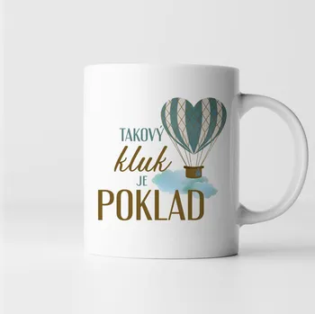 Žertovný předmět Takový kluk je poklad - hrnek