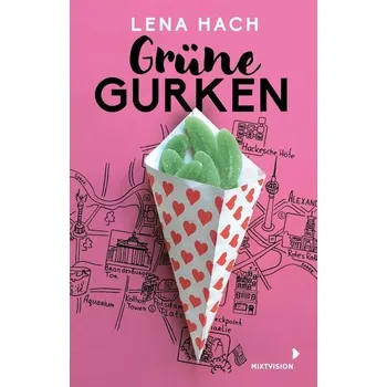 Grüne Gurken - Hach, Lena [DE] (2022, Měkká, mixtvision Medienges.mbH)