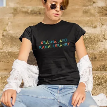 Žertovný předmět Krásná jako ranní čeránky - dámské tričko pro fanoušky seriálu Dobré ráno, Brno