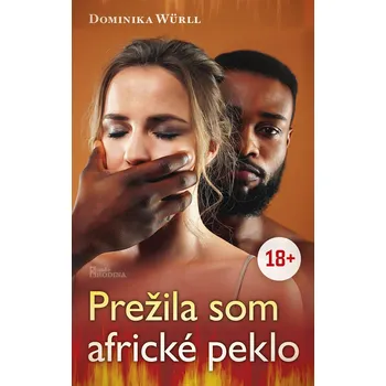 Prežila som africké peklo (Dominika Würll)