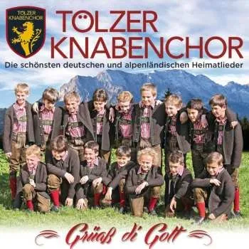 Zahraniční hudba CD Tölzer Knabenchor: Grüaá Di Gott-die Schönsten 2014