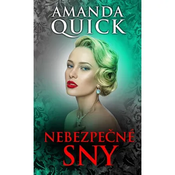 Nebezpečné sny - Amanda Quick (2023, pevná)