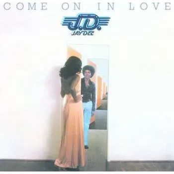 Zahraniční hudba CD Jay Dee: Come On In Love 2021 Expanded Edition
