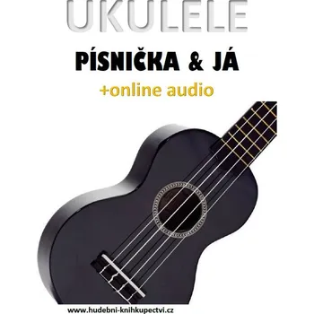 Ukulele, písnička & já (+online audio)