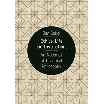 Kniha Ethics, Life and Institutions. An Attempt at Practical Philosophy