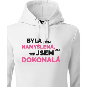 Dámská mikina Dámska mikina- Byla jsem namyšlená, ale teď jsem dokonalá, Barva Bílá, Velikost S, Canvas Dámská mikina Bezvatriko.cz 1