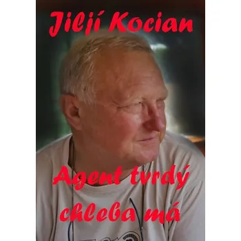 Kniha Agent tvrdý chleba má.