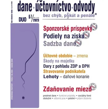 Umění DUO 6-7/2023 – Dane, účtovníctvo, odvody bez chýb, pokút a penále