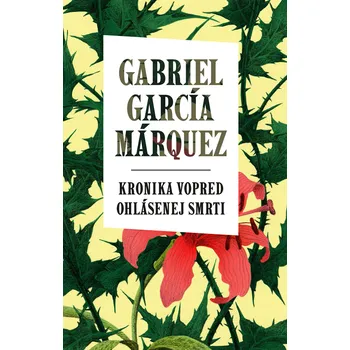 Kronika vopred ohlásenej smrti – Gabriel García Márquez