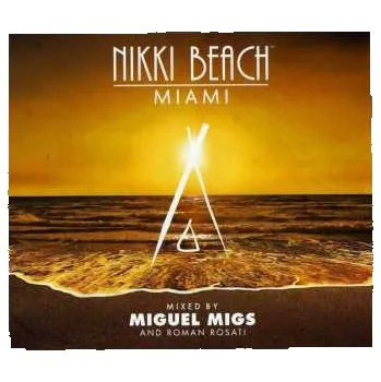 Zahraniční hudba 2CD Miguel Migs: Nikki Beach Miami 2012