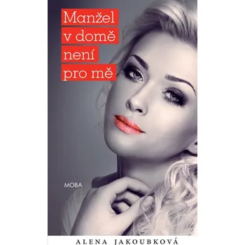 Kniha Manžel v domě není pro mě