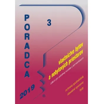 Kniha Poradca 3/2019 - Zákon o vlastníctve bytov a nebytových priestorov – úplné znenie s komentárom