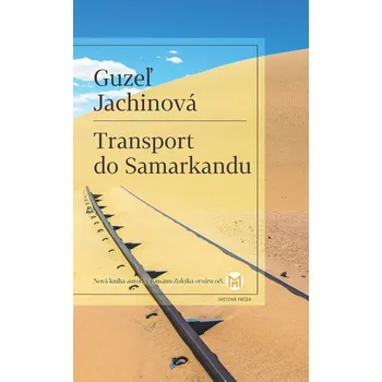 Transport do Samarkandu - Guzel Jachina [SK] (2023, pevná)