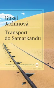 Transport do Samarkandu - Guzel Jachina [SK] (2023, pevná)