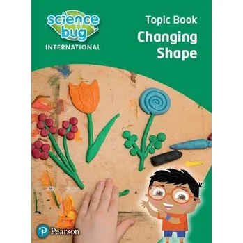 Cizí jazyk Science Bug: Changing shape Topic Book - Herridge, Deborah a Shields, Tanya